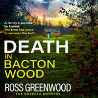 Death in Bacton Wood by Greenwood, Ross